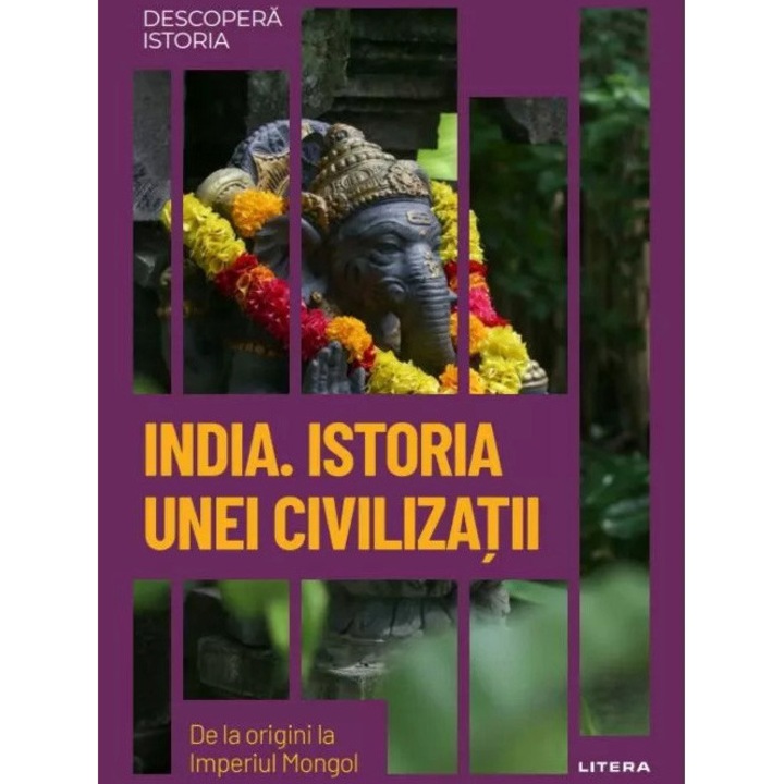 Descopera istoria. India. Istoria unei civilizatii
