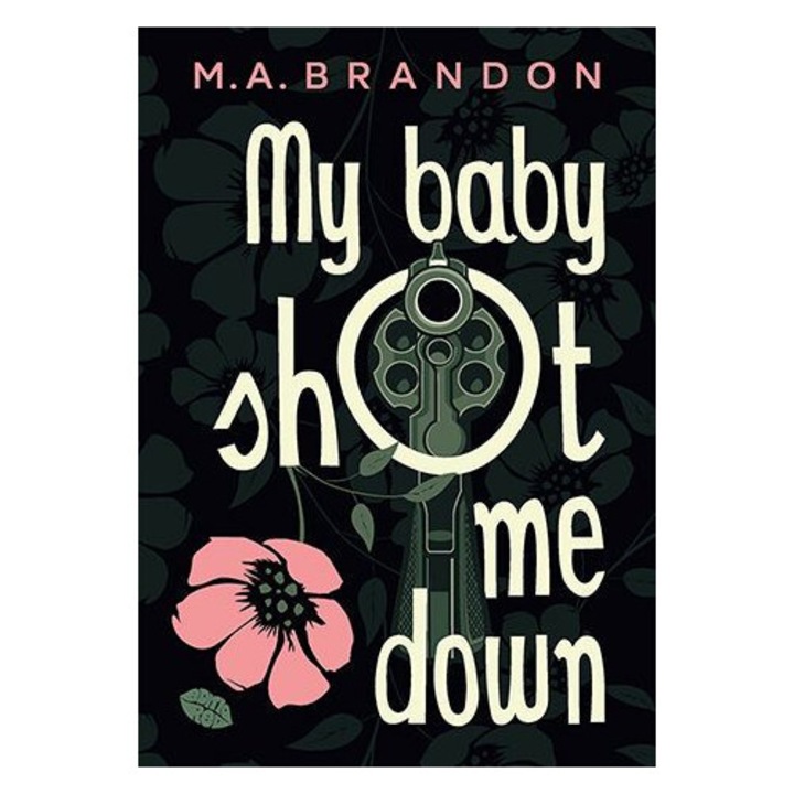 My Baby Shot Me Down, M. A. Brandon