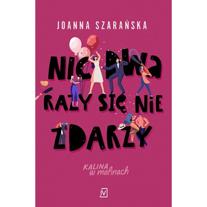 Nimic nu se va intampla de doua ori. Kalina in zmeura. Volumul 3 Czwarta Strona