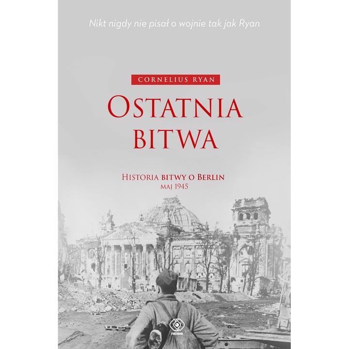 Ostatnia bitwa, Cornelius Ryan, 1976, Istorie