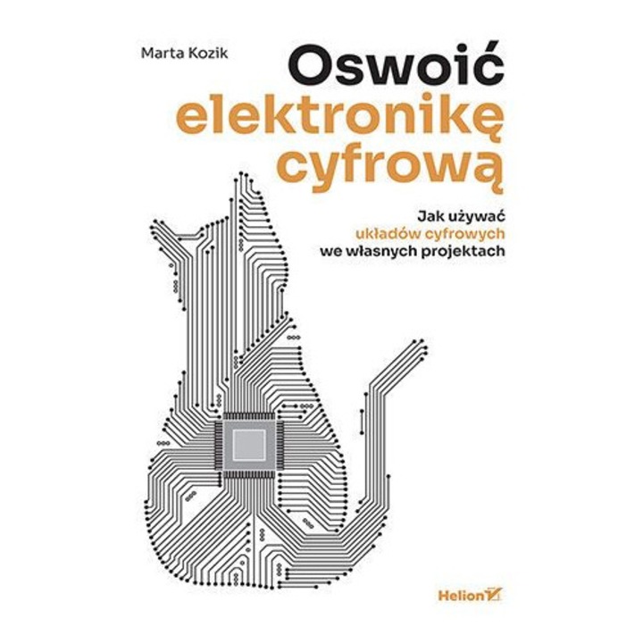 Oswoić elektronikę cyfrową, Marta Kozik