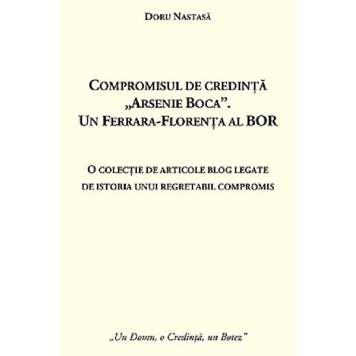 Compromisul De Credinta Arsenie Boca - Doru Nastasa