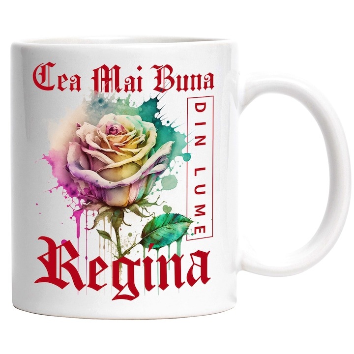Cana alba personalizata, ul Cea Mai Buna Regina, Din Lume, Floare, Trandafir Colorat, Watercolor, Pictura pe Apa, Design, INOVATIX®. 330ml