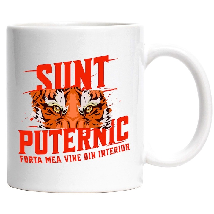 Cana alba personalizata, Ochii Tigru Furios mesaj Motivational Sunt Puternic Forta mea vine Din Interior, INOVATIX®. 330ml
