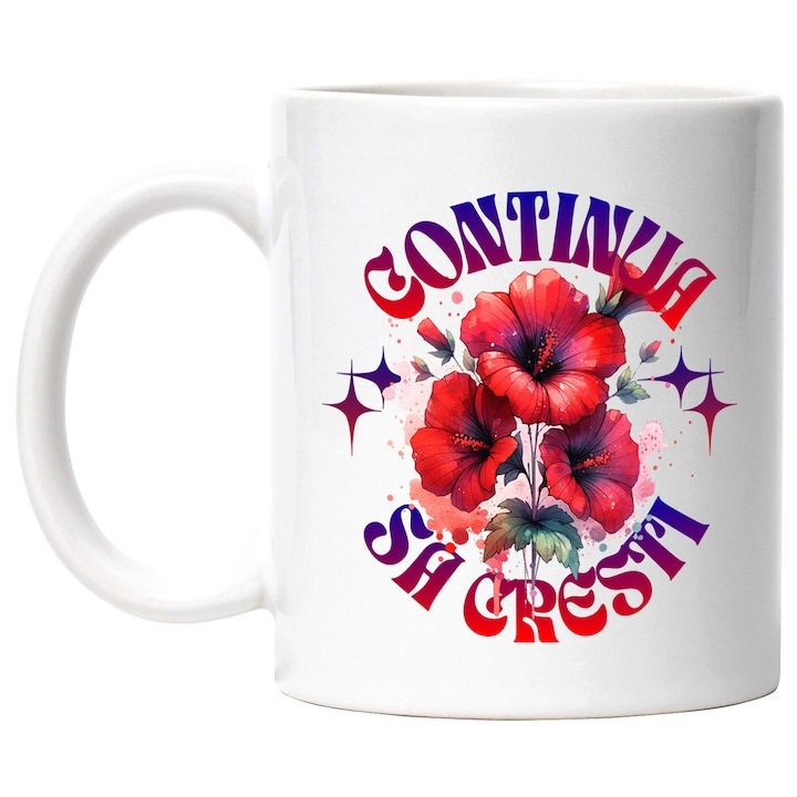 Cana alba personalizata, Flori Mac Rosu Motivational Continua Sa Cresti, Inspirational, INOVATIX®. 330ml