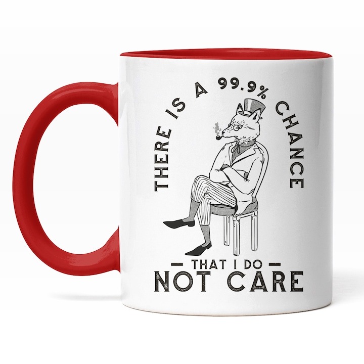 Cana alba personalizata, Vulpe La Costum Fumand Pipa Cu Palarie Inalta, Stand Pe Scaun, In Engleza THERE SI A 99.9% CHANCE THAT I DO NOT CARE, Arta Nepasarii, Cadou Pentru Cei Nepasatori, Negru, Maner Rosu, INOVATIX®. 330ml