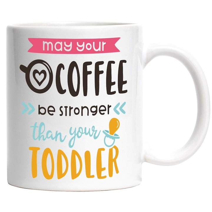 Cana alba personalizata, in Engleza May your Coffee Be Stronger Than Your Toddler, Star Wars, Familie, Parinti, Copii, INOVATIX®. 330ml