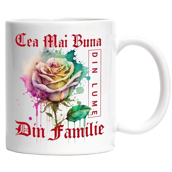 Cana alba personalizata, ul Cea Mai Buna Din Familie, Din Lume, Floare, Trandafir Colorat, Watercolor, Pictura pe Apa, Design, INOVATIX®. 330ml
