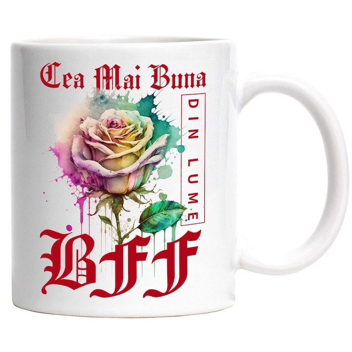 Cana alba personalizata, ul Cea Mai Buna BFF, Din Lume, Floare, Trandafir Colorat, Watercolor, Pictura pe Apa, Design, INOVATIX®. 330ml