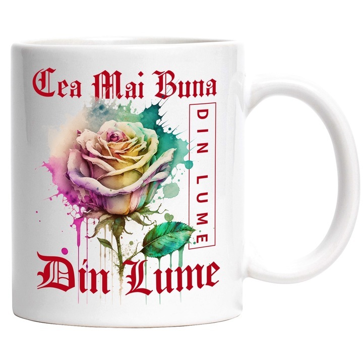 Cana alba personalizata, ul Cea Mai Buna Din Lume, Din Lume, Floare, Trandafir Colorat, Watercolor, Pictura pe Apa, Design, INOVATIX®. 330ml