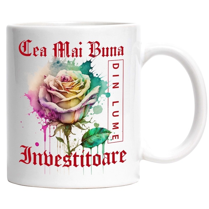 Cana alba personalizata, ul Cea Mai Buna Investitoare, Din Lume, Floare, Trandafir Colorat, Watercolor, Pictura pe Apa, Design, INOVATIX®. 330ml