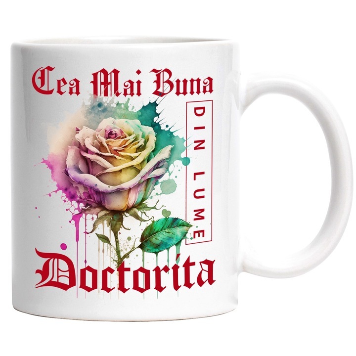 Cana alba personalizata, ul Cea Mai Buna Doctorita, Din Lume, Floare, Trandafir Colorat, Watercolor, Pictura pe Apa, Design, INOVATIX®. 330ml