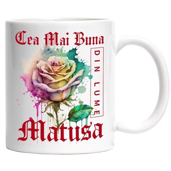 Cana alba personalizata, ul Cea Mai Buna Matusa, Din Lume, Floare, Trandafir Colorat, Watercolor, Pictura pe Apa, Design, INOVATIX®. 330ml