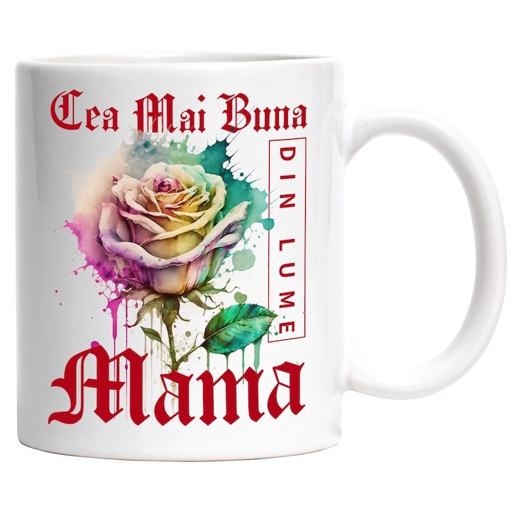 Cana alba personalizata, ul Cea Mai Buna Mama, Din Lume, Floare, Trandafir Colorat, Watercolor, Pictura pe Apa, Design, INOVATIX®. 330ml