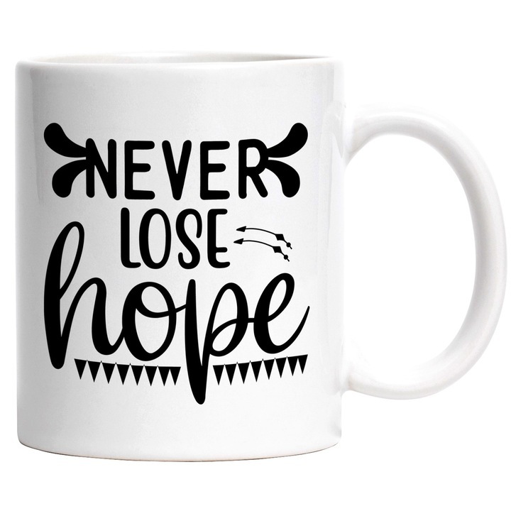 Cana alba personalizata, motivational in engleza Never lose hope - nu iti pierde niciodata speranta, INOVATIX®. 330ml