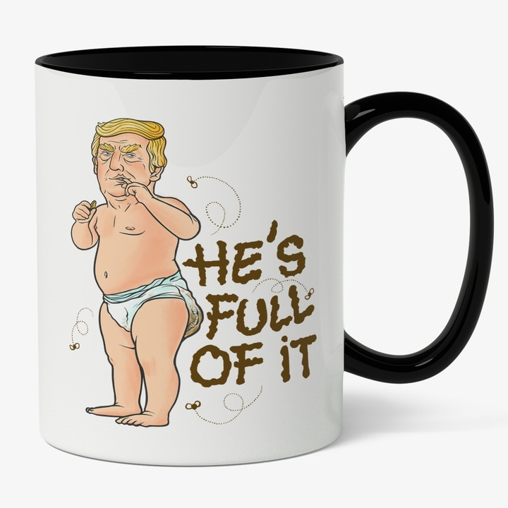 Cana alba personalizata, Mesaj He's Full Of It, Barbat Par Blond Stil Donald Trump, America, Iubitorii De Distractie, INOVATIX®. 330ml