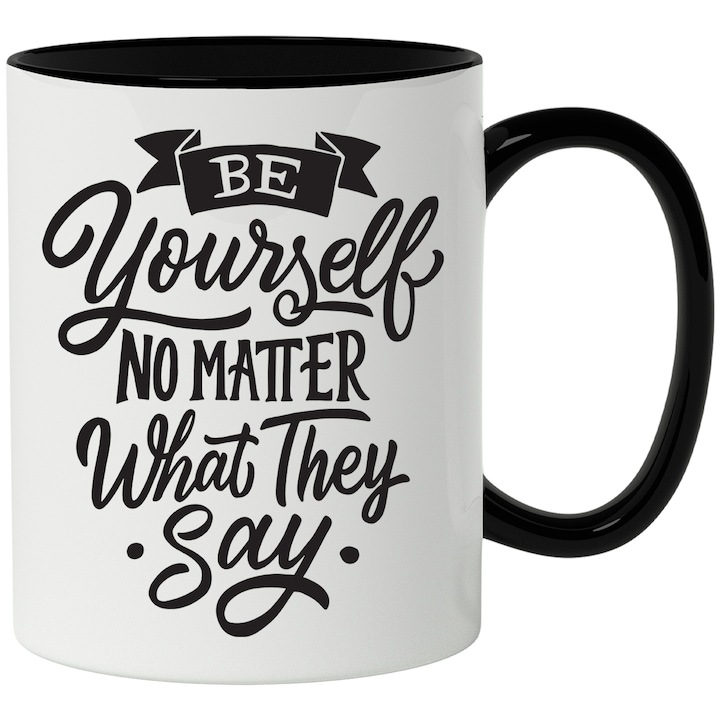 Cana alba personalizata, Mesaj Motivational In Engleza Be Yourself No Matter What They Say, Buline, Panglica, Alb Negru, cu Maner Negru, INOVATIX®. 330ml