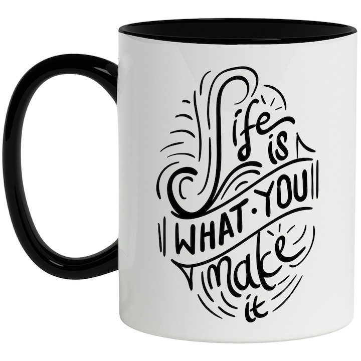 Cana alba personalizata, Mesaj Motivational In Engleza Life is What You Make It, Viata, Banner, Alb Negru, cu Maner Negru, INOVATIX®. 330ml