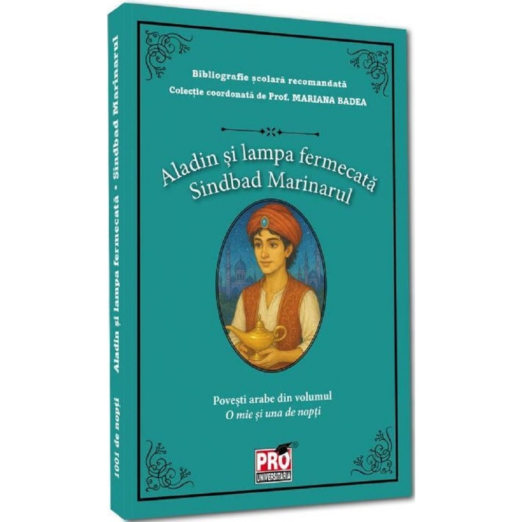 Aladdin si lampa fermecata. Sindbad marinarul, Mariana Badea