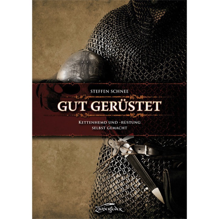 Gut Gerustet - Kettenhemd und -Rustung Selbst Gemacht