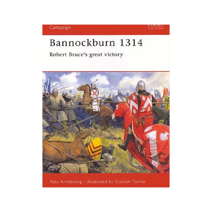 Bannockburn 1314 - Robert Bruce nagy győzelme, CAM102, Peter Armstrong, 2002