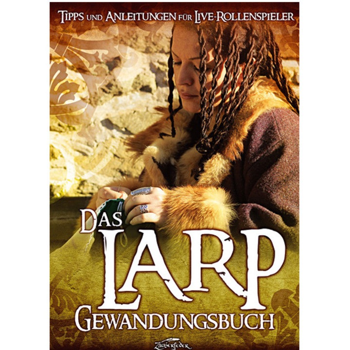 Das LARP - Gewandungsbuch, Robert Albrecht, 160 pagini, 21x29,7cm