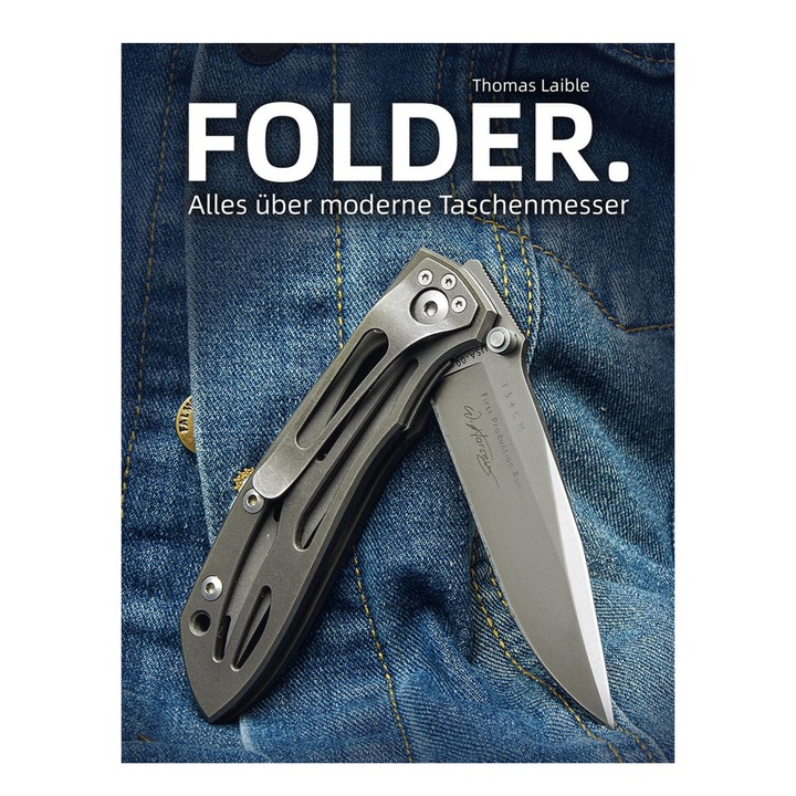 Folder. Alles uber moderne Taschenmesser, Thomas Laible, 2023