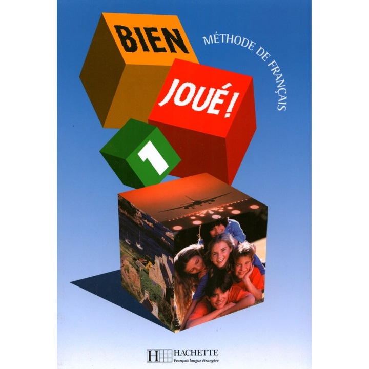 Manual scolar, Hachette Fle Bien Joue 1, pentru clasele IV-VI, limba franceza
