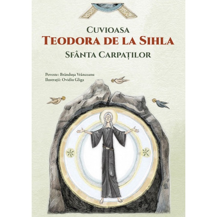 Cuvioasa Teodora de la Sihla Sfanta Carpatilor, Brandusa Vranceanu