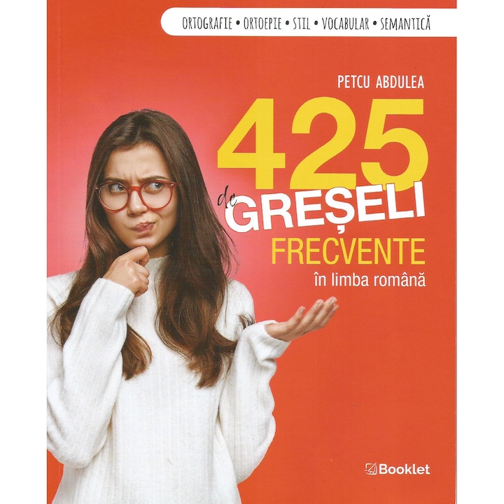 425 de greseli frecvente in limba romana, Petcu Abdulea