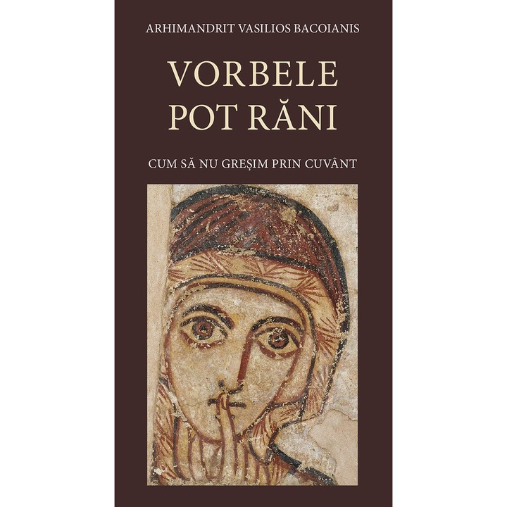 Vorbele pot rani. Cum sa nu gresim prin cuvant. Editia a treia, Vasilios Bacoianis