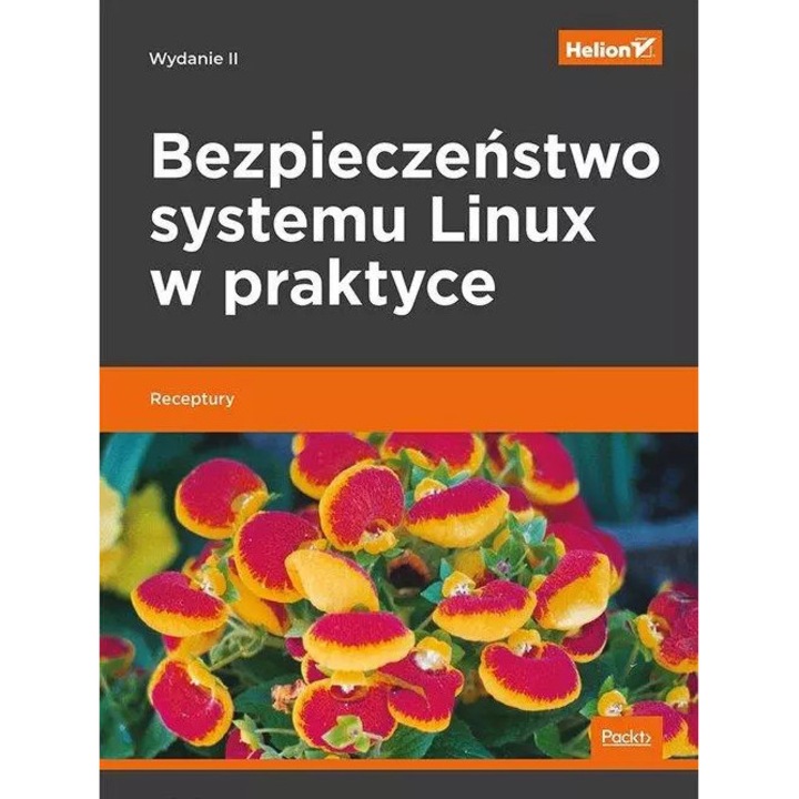 Securitatea sistemului Linux in practica, Helion, editia a II-a