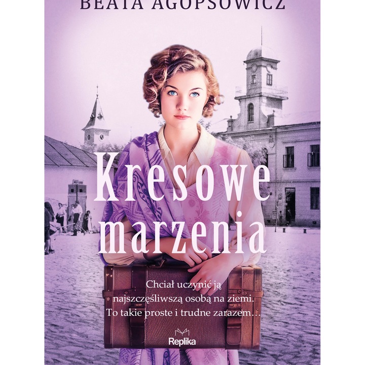 Kresowe marzenia, Katarzyna Dubois, 2021