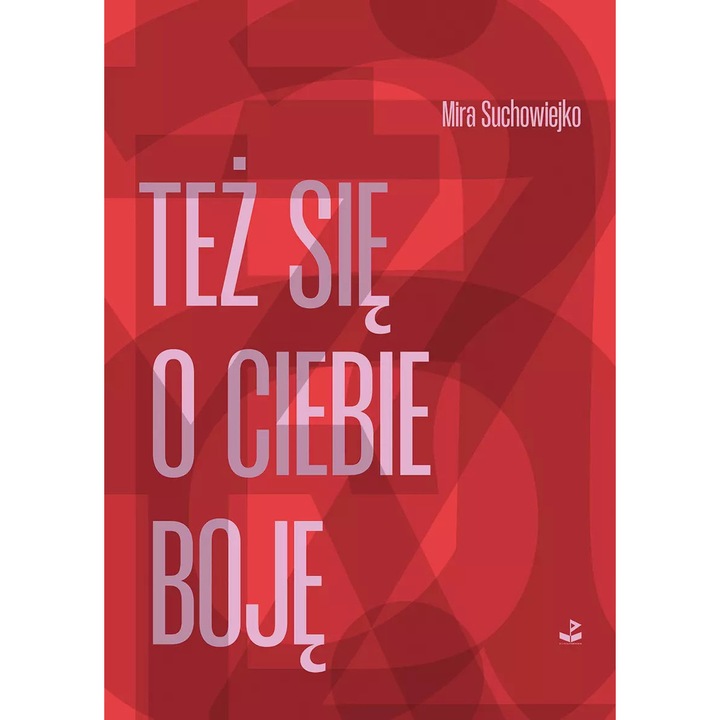 Tez se o ciebie boje, Mira Suchowiejko, 2023