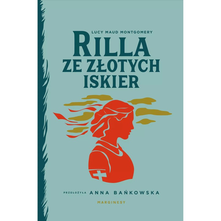 Rilla ze Zlotych Iskier, Anna Bankowska, 2023, Marginesy
