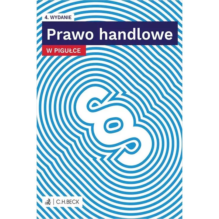 Prawo handlowe w pigułce w.4 + testy, C.H. BECK, Prawo W Pigułce, 2024