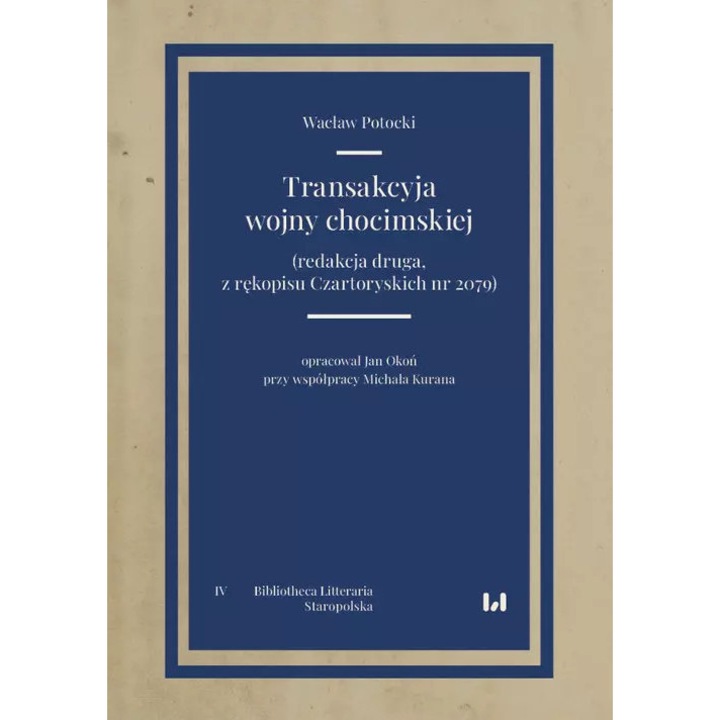 Transakcyja wojny chocimskiej, Wacław Potocki, Wydawnictwo Uniwersytetu Łódzkiego, 2024
