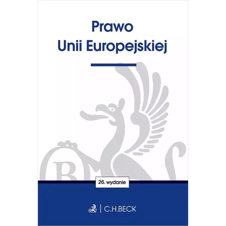 Drept si criminologie, Prawo Unii Europejskiej, C.H. BECK, 2023