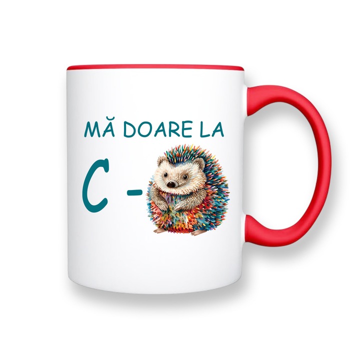 Cana personalizata cu mesaj amuzant:"ma doare la C Arici", Betaprint, alba cu interior rosu, 330ml