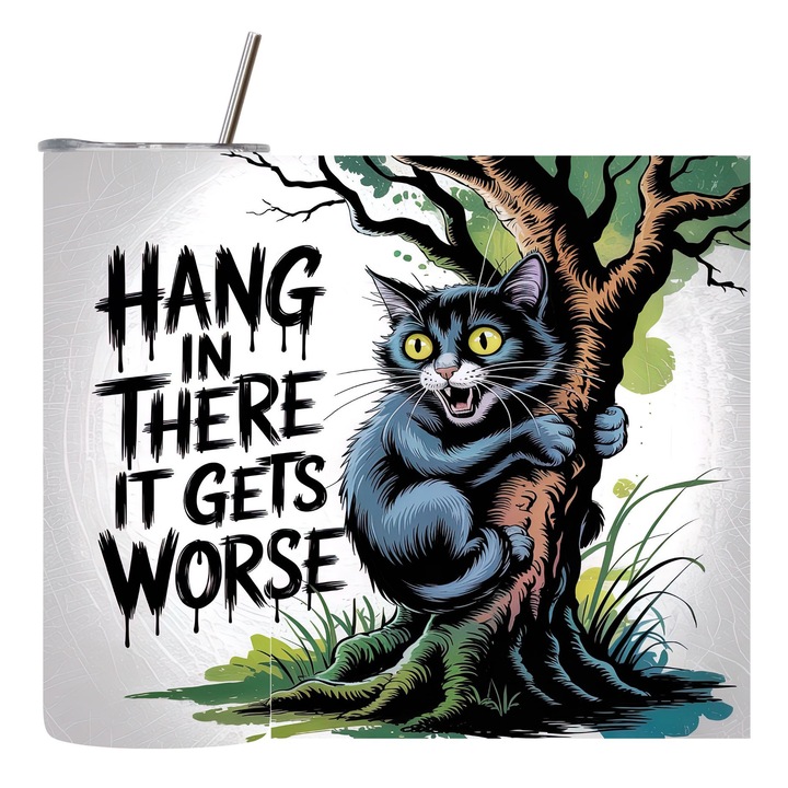 Cana Termos, Cu Capac si Pai Reutilizabil, Inox, Durabilitate Extrema, Izolatie Eficienta, Capacitate 600ml, Mesaj Amuzant cu Pisica "Hang in There it Gets Worse"