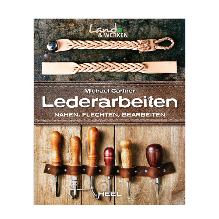 Кожени изделия, Шиене, Плетене, Обработка, Michael Gärtner, HEEL