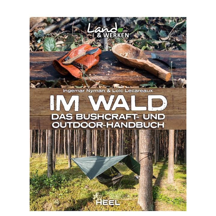 В гората - Наръчник по бушкрафт и аутдор, Ингмар Ниман, Лорк Лекаро, 2021, HEEL