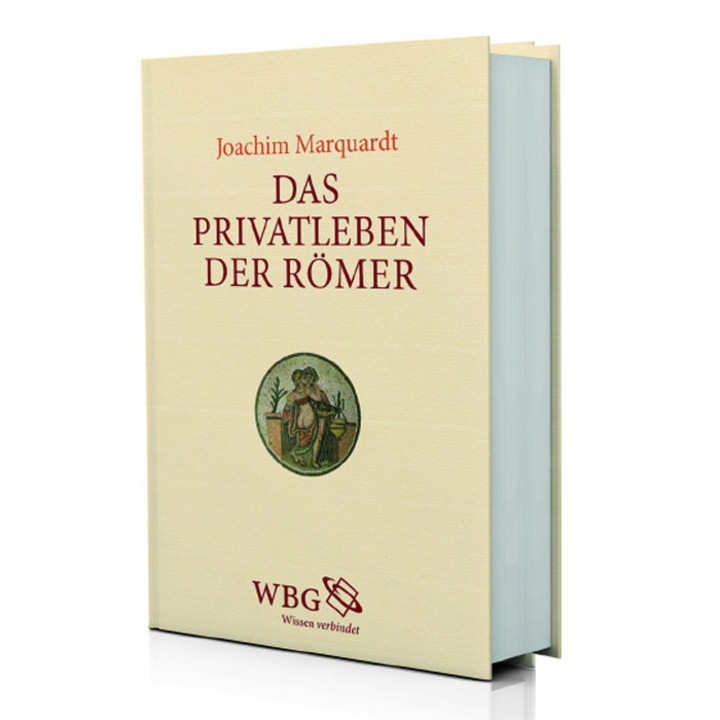 Частният живот на римляните, Йоахим Марквард, WBG