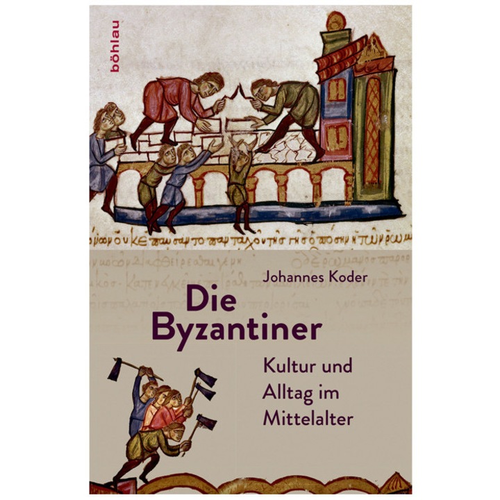 A bizánciak - Kultúra és mindennapok a középkorban, Johannes Koder, 2023, Böhlau