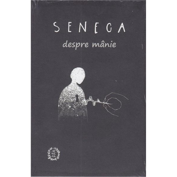 Despre manie - Seneca