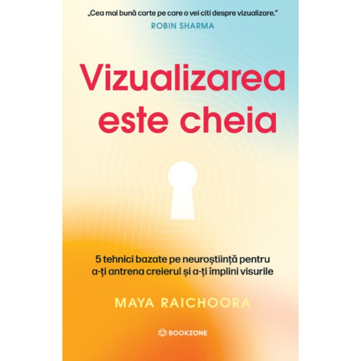 Vizualizarea este cheia - Maya Raichoora