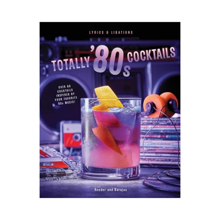 Totally '80s Cocktails - Henry Barajas