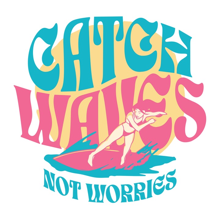 Sticker Catch waves not worries, Autoadeziv, Cri-Flo, Marime 10 cm