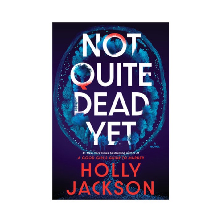 Not Quite Dead Yet - Holly Jackson