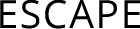 Escape